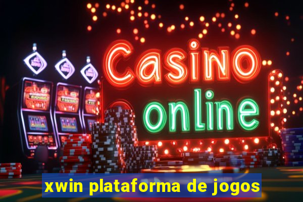 xwin plataforma de jogos